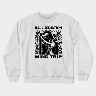 Hallucination Crewneck Sweatshirt